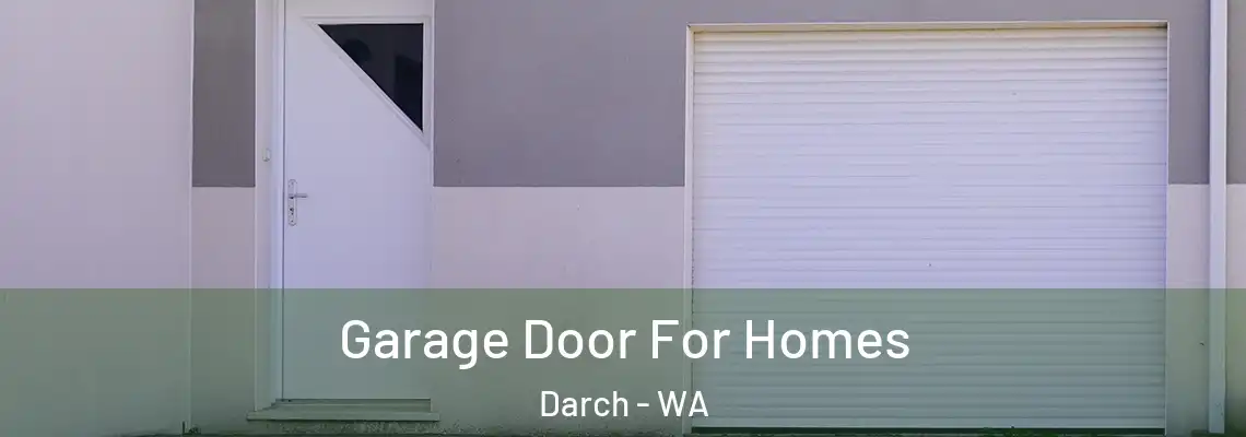 Garage Door For Homes Darch - WA