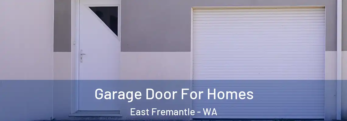  Garage Door For Homes East Fremantle - WA