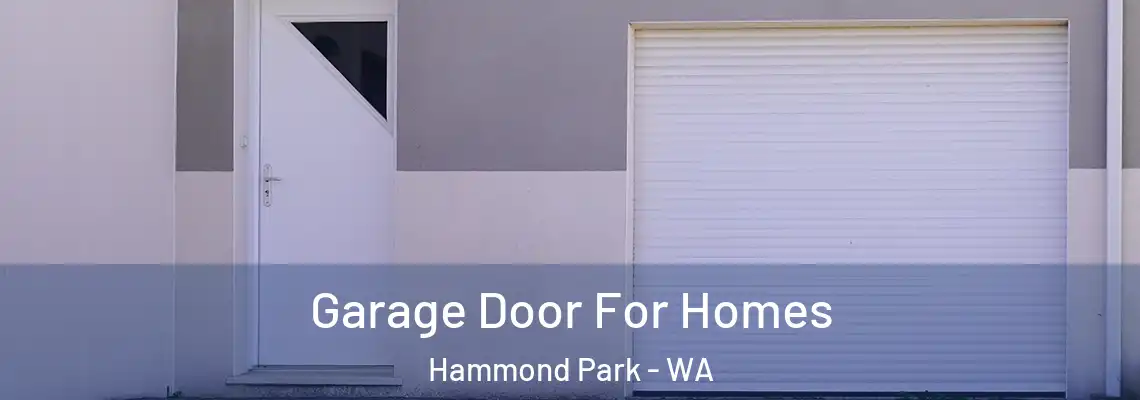 Garage Door For Homes Hammond Park - WA