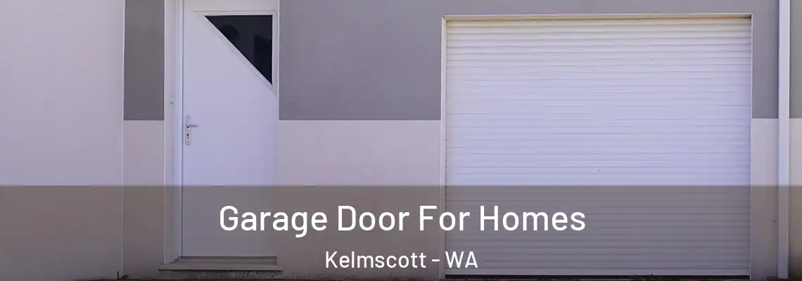 Garage Door For Homes Kelmscott - WA