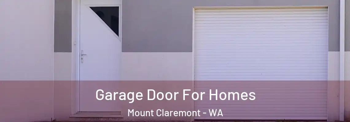 Garage Door For Homes Mount Claremont - WA
