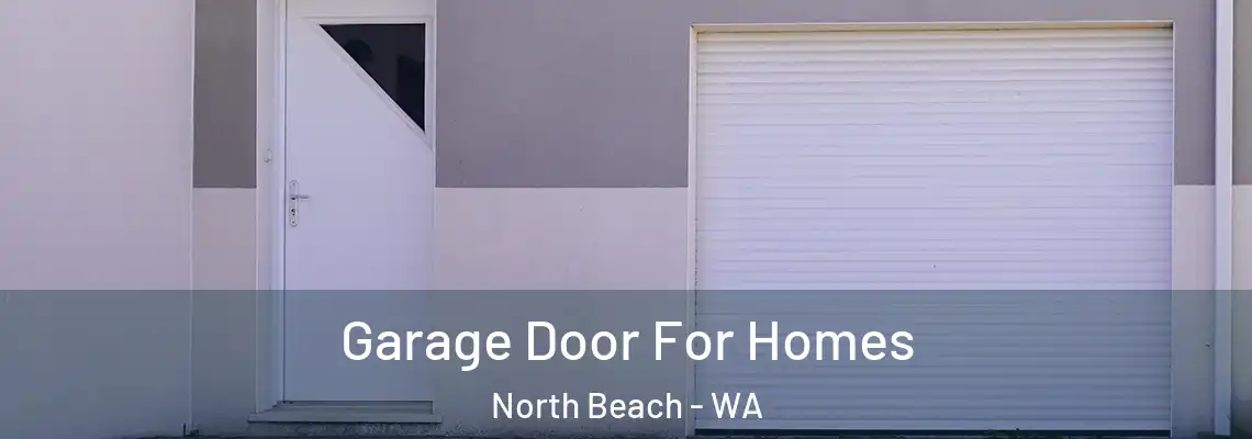  Garage Door For Homes North Beach - WA