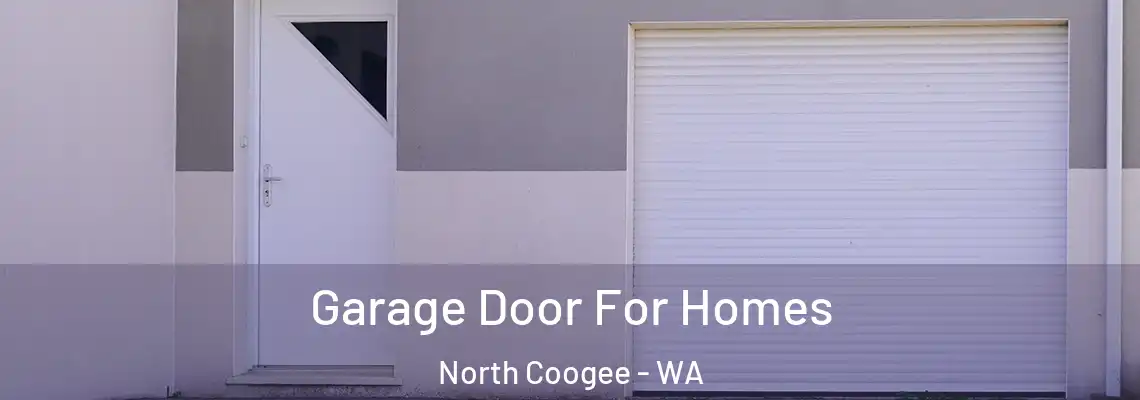 Garage Door For Homes North Coogee - WA