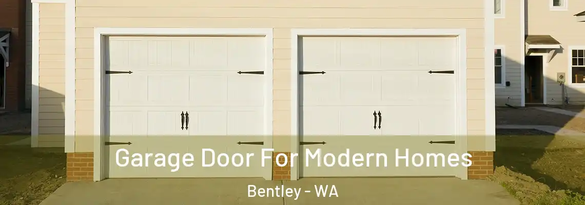 Garage Door For Modern Homes Bentley - WA