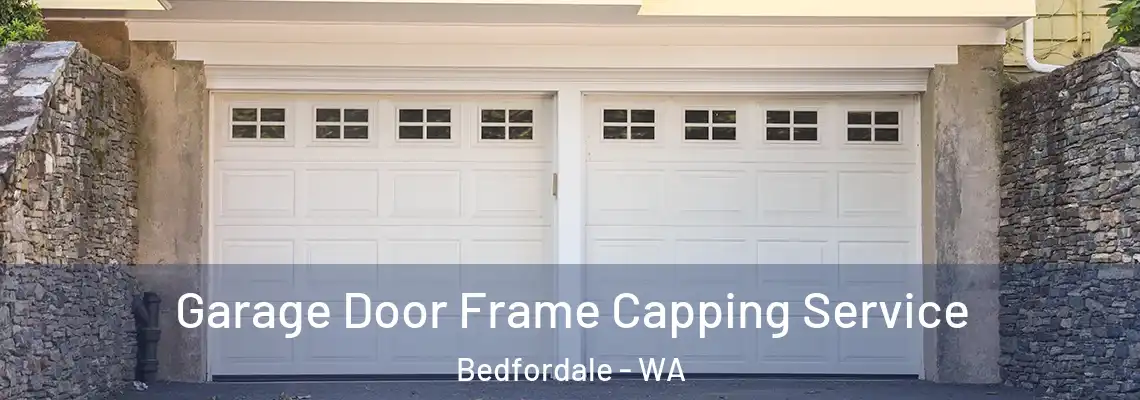 Garage Door Frame Capping Service Bedfordale - WA