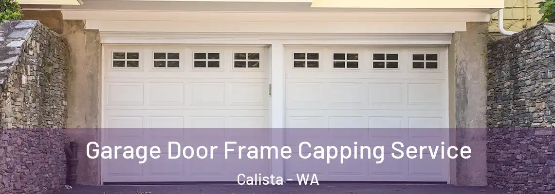 Garage Door Frame Capping Service Calista - WA