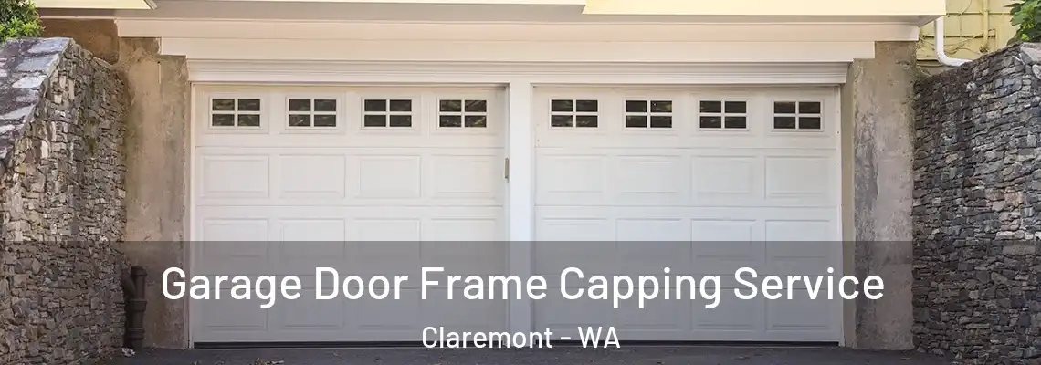 Garage Door Frame Capping Service Claremont - WA