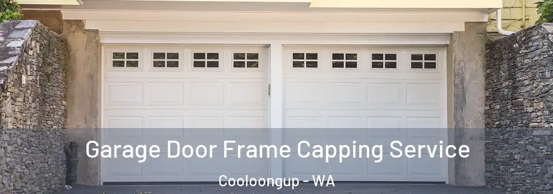 Garage Door Frame Capping Service Cooloongup - WA
