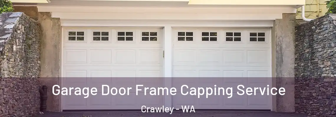 Garage Door Frame Capping Service Crawley - WA