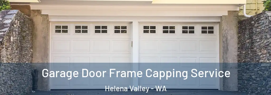 Garage Door Frame Capping Service Helena Valley - WA