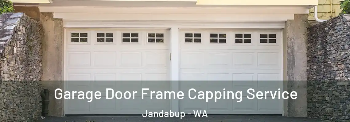 Garage Door Frame Capping Service Jandabup - WA