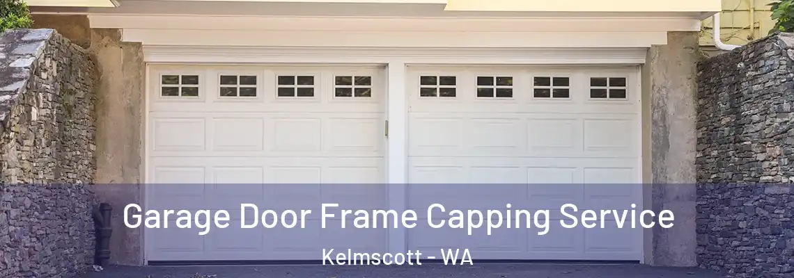 Garage Door Frame Capping Service Kelmscott - WA