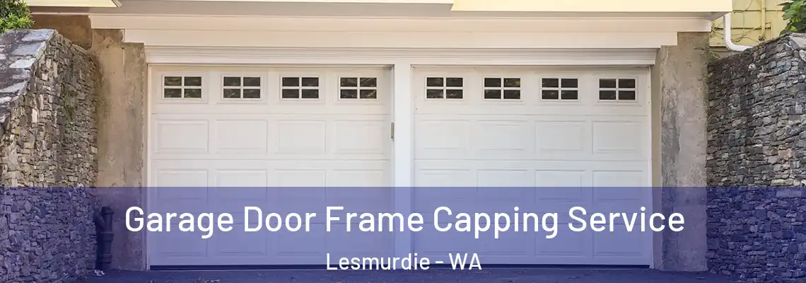 Garage Door Frame Capping Service Lesmurdie - WA