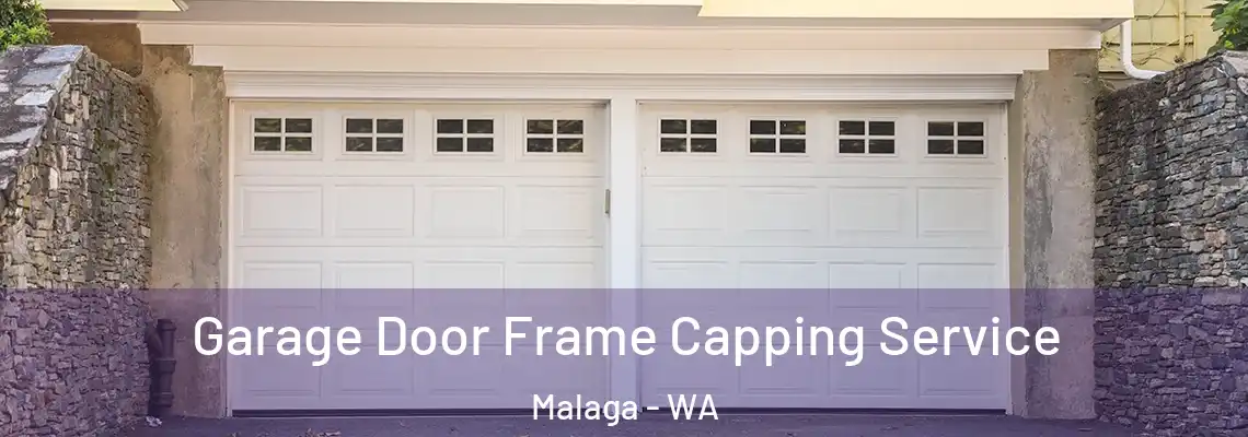 Garage Door Frame Capping Service Malaga - WA