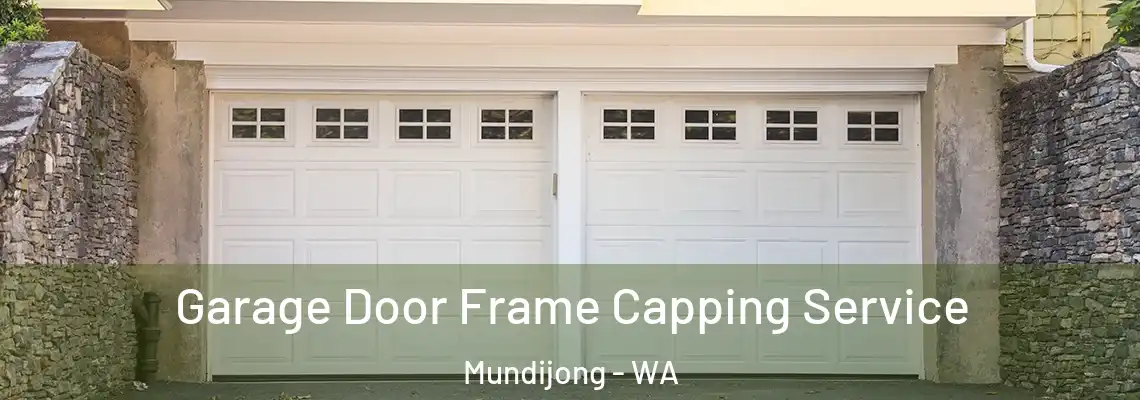 Garage Door Frame Capping Service Mundijong - WA
