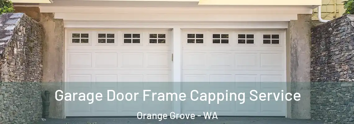 Garage Door Frame Capping Service Orange Grove - WA