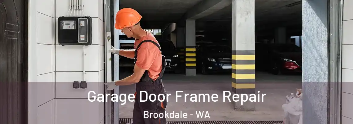 Garage Door Frame Repair Brookdale - WA