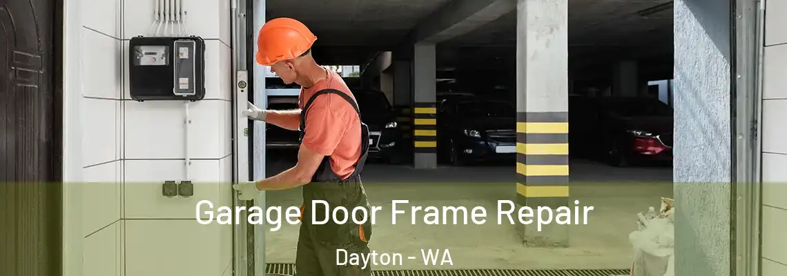 Garage Door Frame Repair Dayton - WA