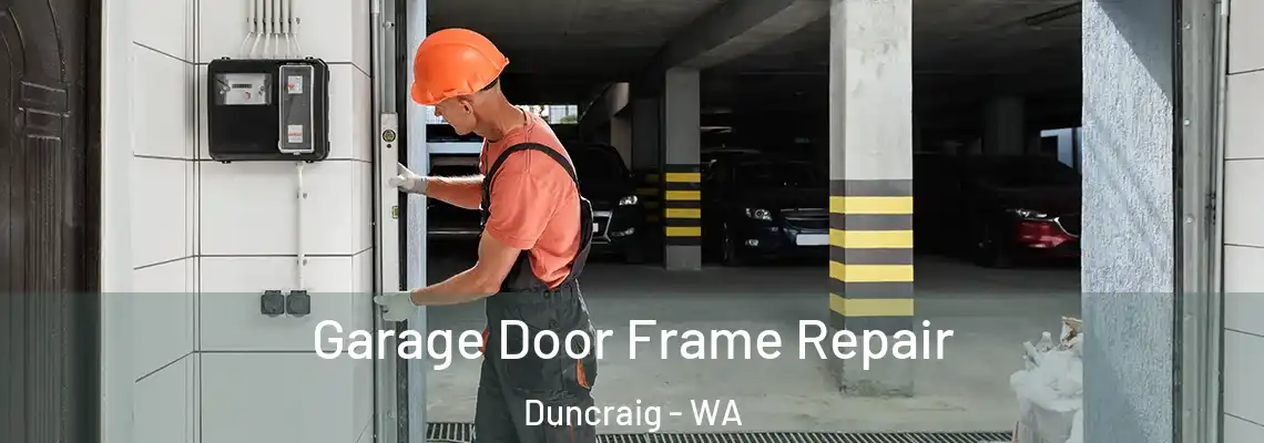 Garage Door Frame Repair Duncraig - WA