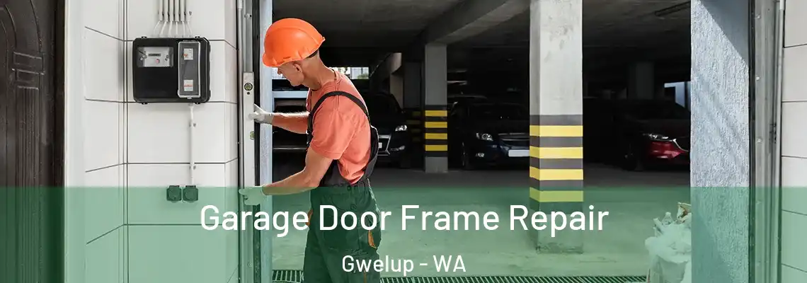  Garage Door Frame Repair Gwelup - WA