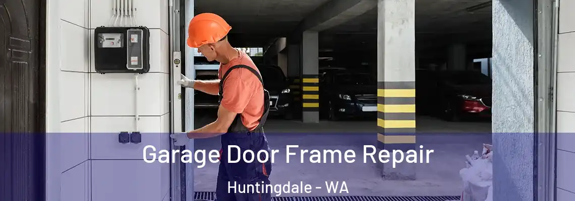 Garage Door Frame Repair Huntingdale - WA