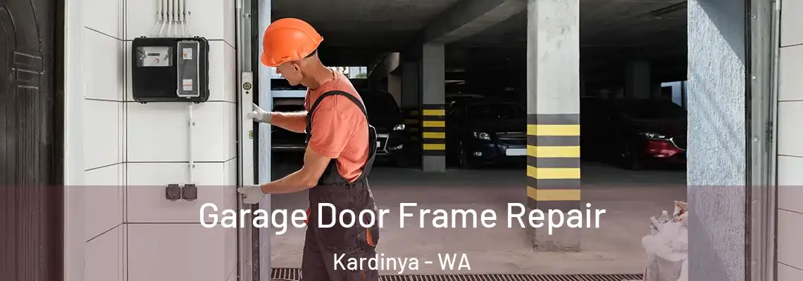 Garage Door Frame Repair Kardinya - WA