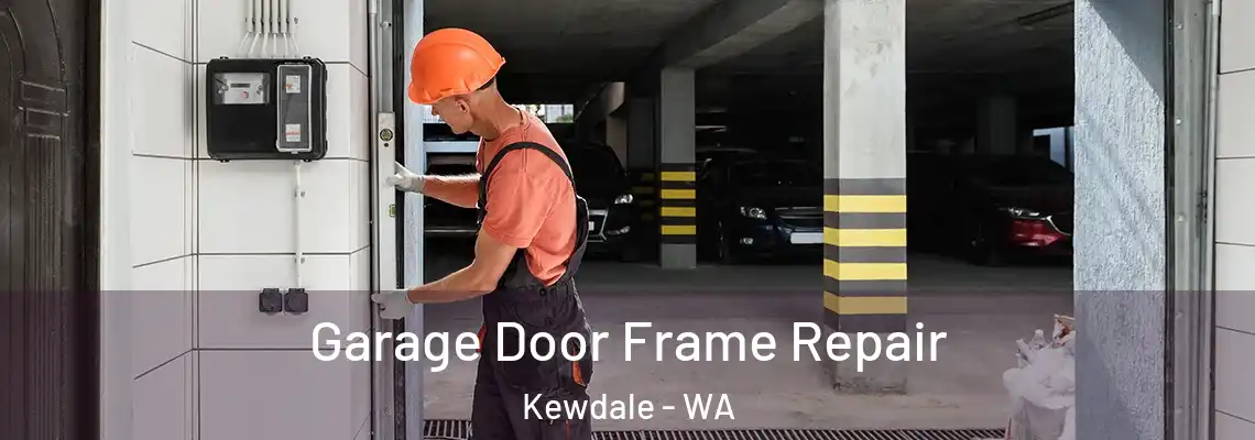 Garage Door Frame Repair Kewdale - WA