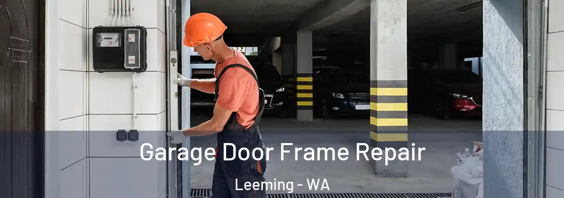 Garage Door Frame Repair Leeming - WA
