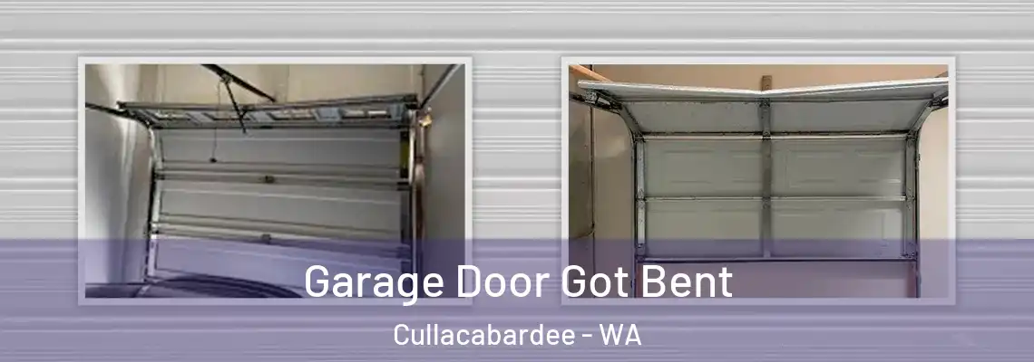Garage Door Got Bent Cullacabardee - WA