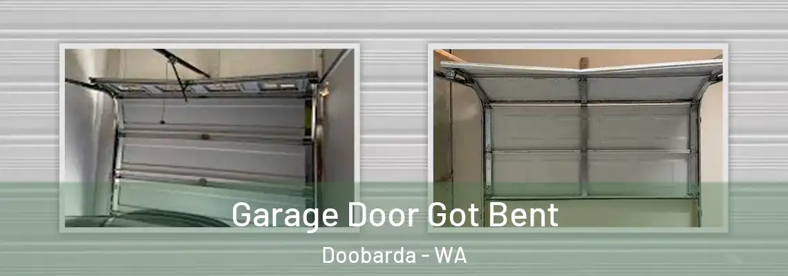 Garage Door Got Bent Doobarda - WA