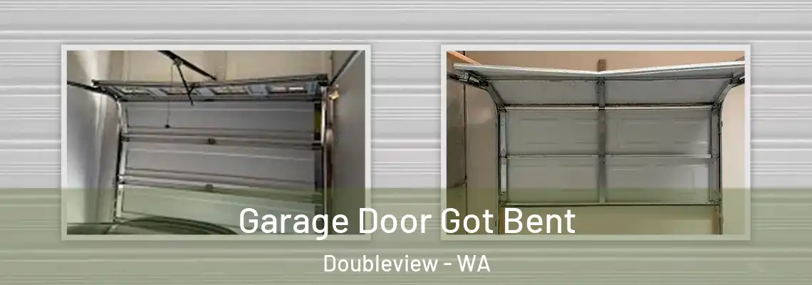 Garage Door Got Bent Doubleview - WA