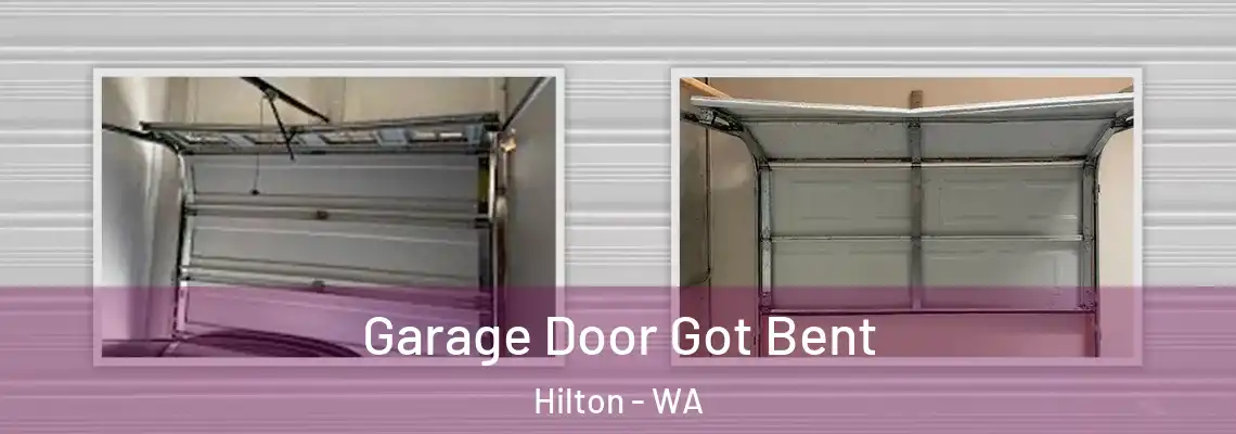 Garage Door Got Bent Hilton - WA