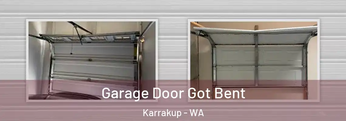 Garage Door Got Bent Karrakup - WA