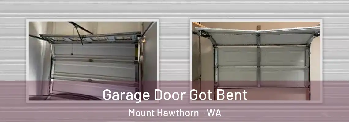 Garage Door Got Bent Mount Hawthorn - WA