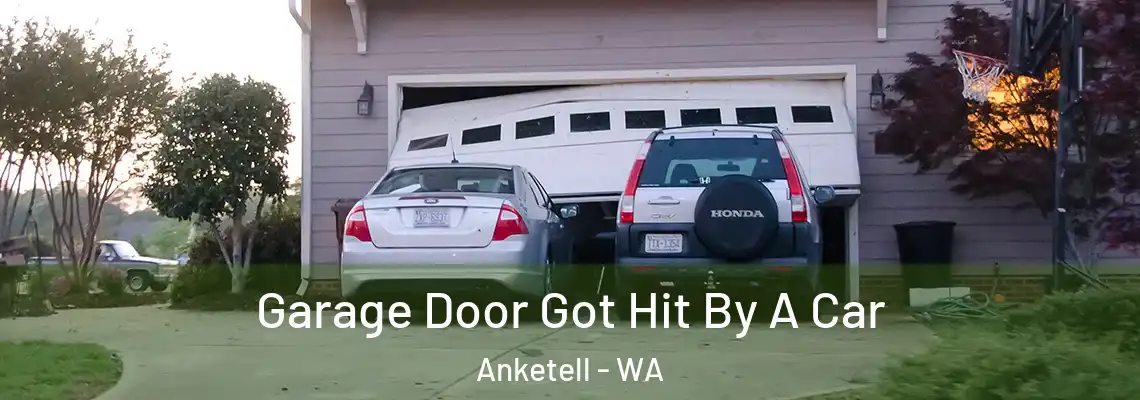 Garage Door Got Hit By A Car Anketell - WA