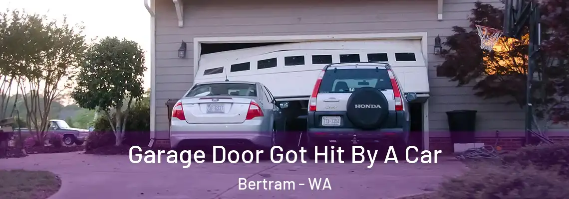 Garage Door Got Hit By A Car Bertram - WA