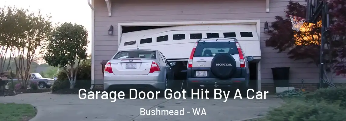 Garage Door Got Hit By A Car Bushmead - WA