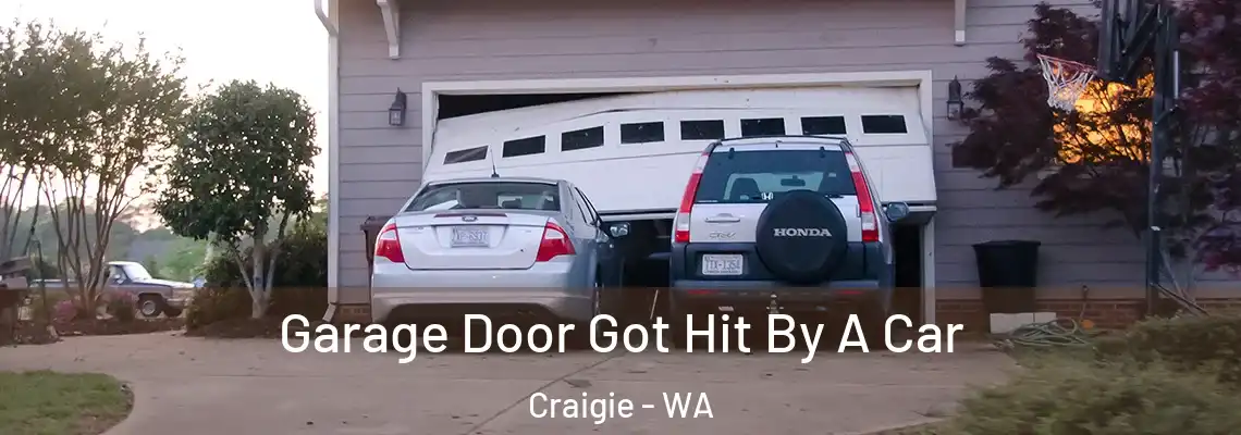 Garage Door Got Hit By A Car Craigie - WA