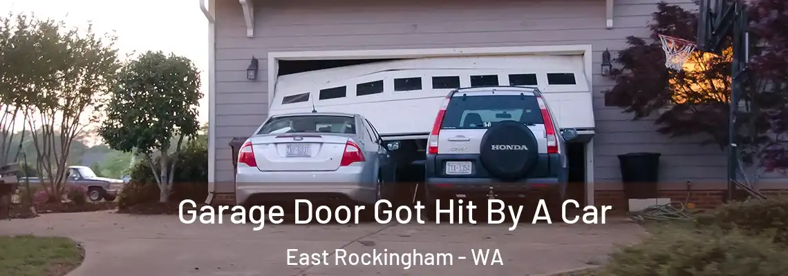 Garage Door Got Hit By A Car East Rockingham - WA