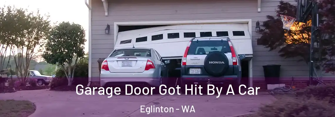 Garage Door Got Hit By A Car Eglinton - WA