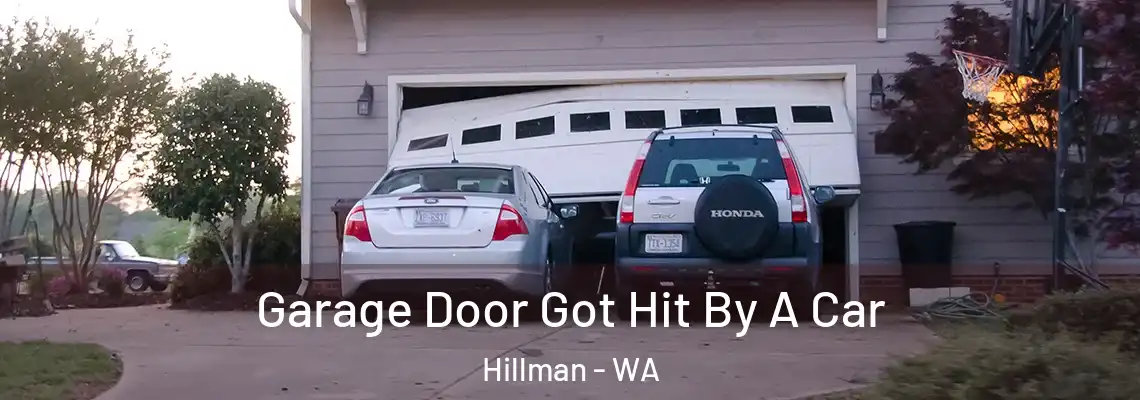  Garage Door Got Hit By A Car Hillman - WA