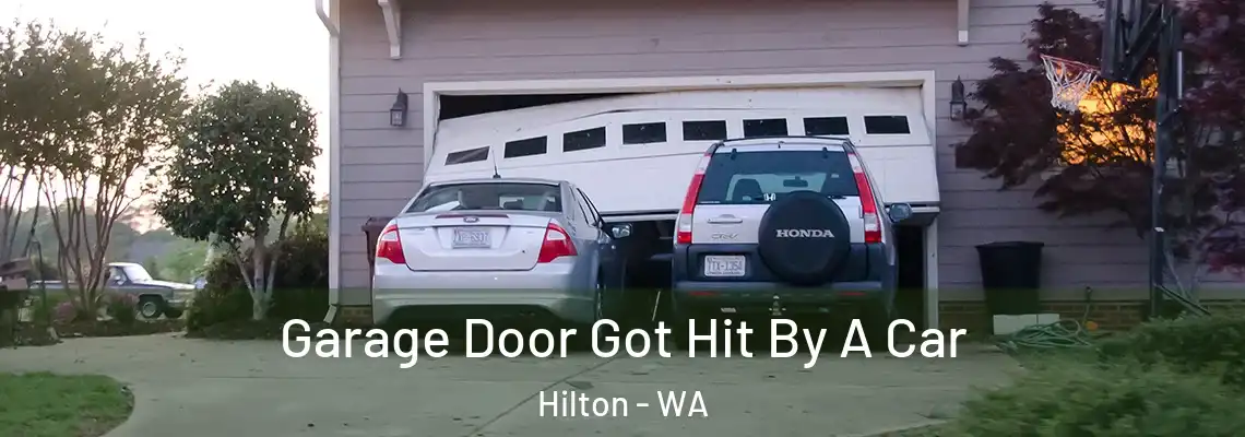 Garage Door Got Hit By A Car Hilton - WA