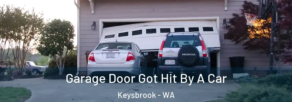 Garage Door Got Hit By A Car Keysbrook - WA