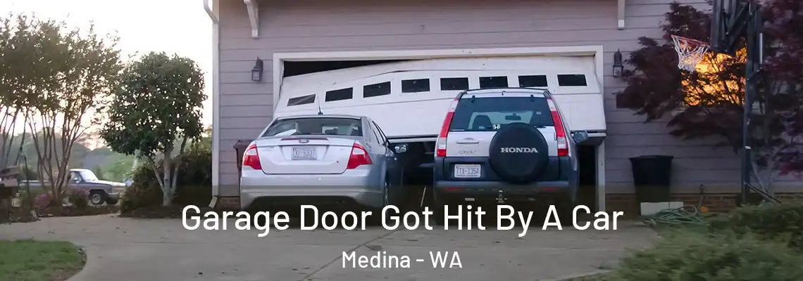 Garage Door Got Hit By A Car Medina - WA