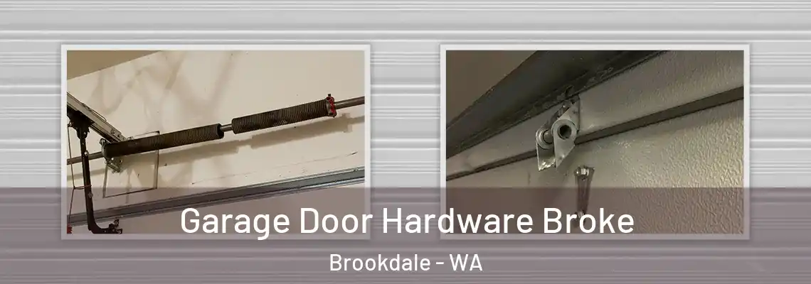 Garage Door Hardware Broke Brookdale - WA