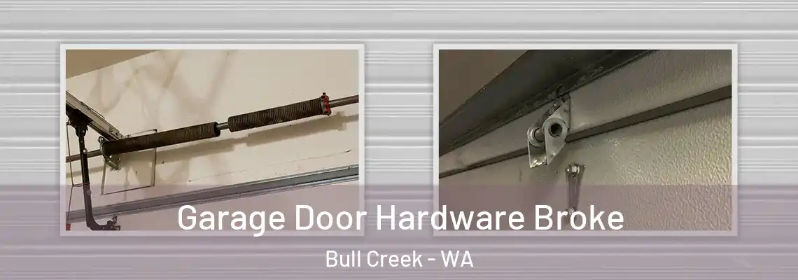  Garage Door Hardware Broke Bull Creek - WA
