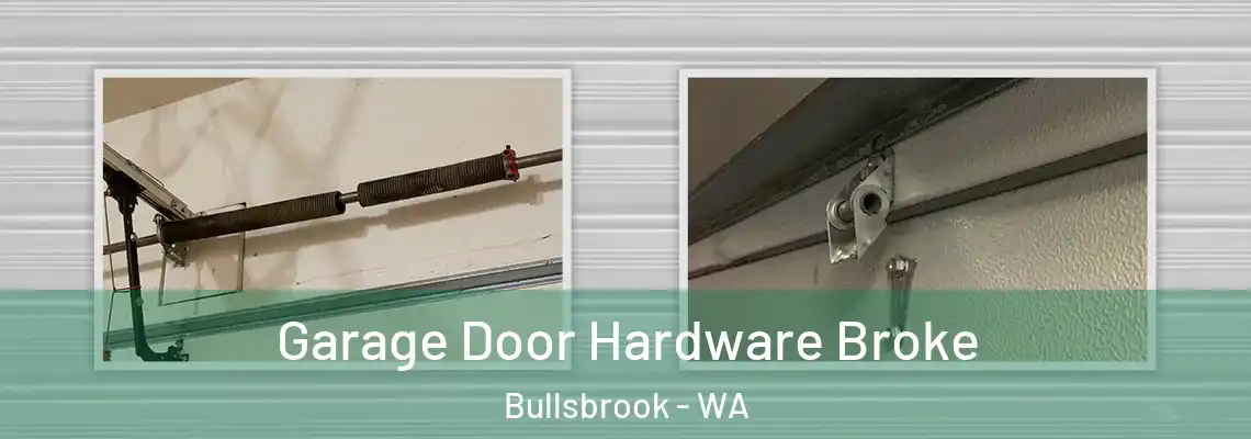  Garage Door Hardware Broke Bullsbrook - WA