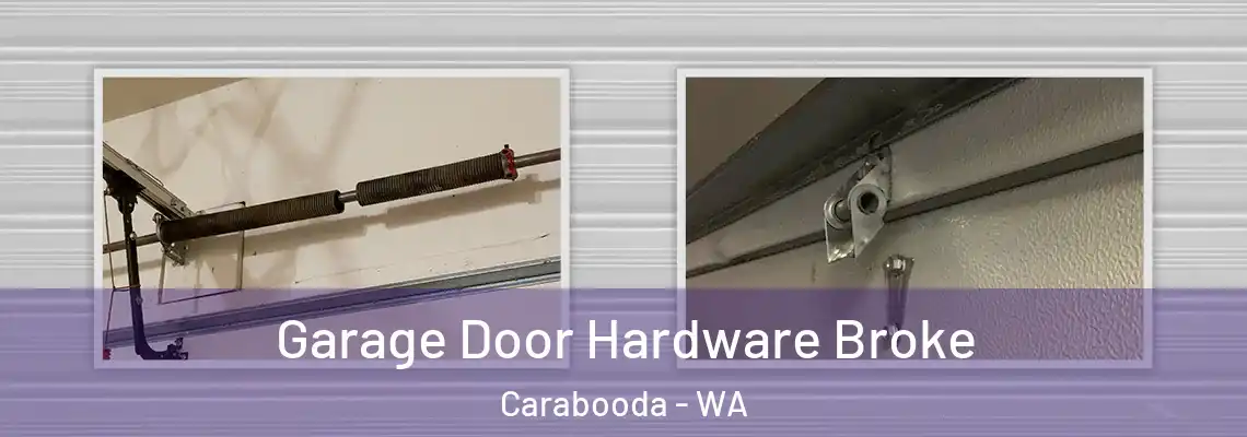 Garage Door Hardware Broke Carabooda - WA
