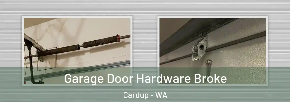 Garage Door Hardware Broke Cardup - WA