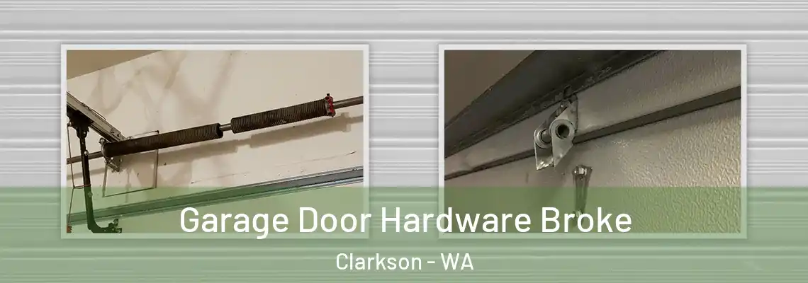 Garage Door Hardware Broke Clarkson - WA